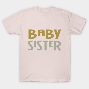 Baby Sister T-Shirt